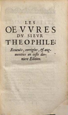 Les Oevvres Dv Sievr Theophile : Diuisées en trois Parties