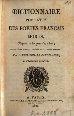 Dictionnaire portatif des poètes français morts : Depuis 1050 jusqu'à 1804 ; précédé d'une histoire abrégée de la poésie française