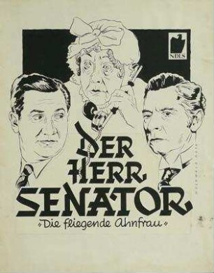 Der Herr Senator. Die Fliegende Ahnfrau