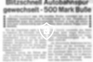 Blitzschnell Autobahnspur gewechselt - 500 [Name maskiert]