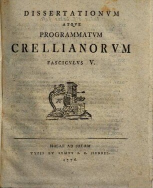 Dissertationvm Atqve Programmatvm Crellianorvm Fascicvlvs ..., Fascicvlvs V.