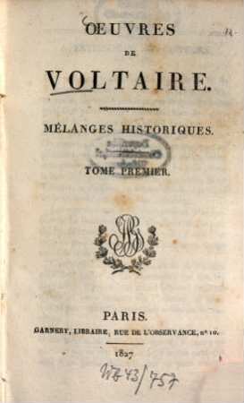 Oeuvres de Voltaire, 28. Mélanges historiques ; T. 1