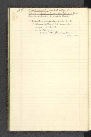 1. Römische Rechtsgeschichte (einschl. der griechisch-römischen).