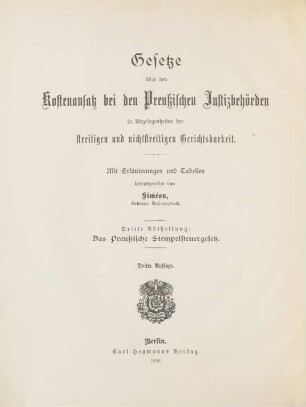 Abth. 3: Das Preußische Stempelsteuergesetz mit den Ausführungsbestimmungen und Dienstvorschriften