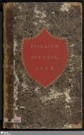 Eingangs-Journal 1825[-1830] - Bibl.Arch.II.F,Vol.471 : Acquisitions-Katalog 1825-1830