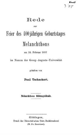 Melanchthons Bildungsideale : Rede zur Feier des 400jährigen Geburtstages Melanchthons am 16. Februar 1897