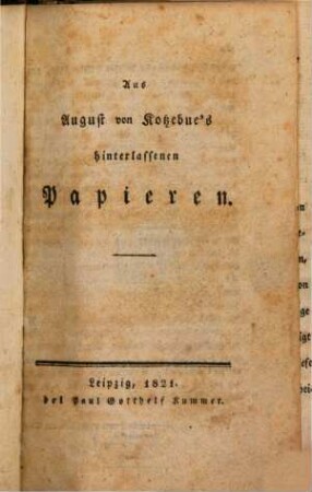 Aus August von Kotzebue's hinterlassenen Papieren