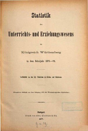 Statistik des Unterrichts- und Erziehungswesens im Königreich Württemberg : für .... 1875/76 (1877)