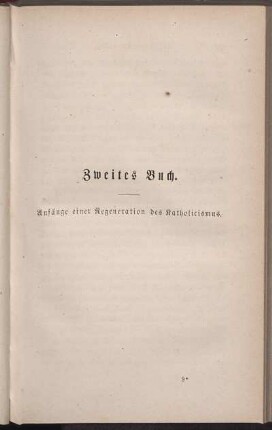 Zweites Buch. Anfänge einer Regeneration des Katholicismus.