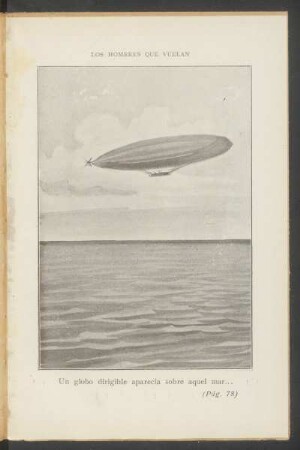 Un globo dirigible aparecía sobre aquel mar... - [Ilustración]
