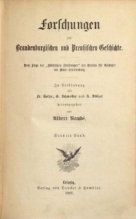 Forschungen zur brandenburgischen und preußischen Geschichte. 9. 1897