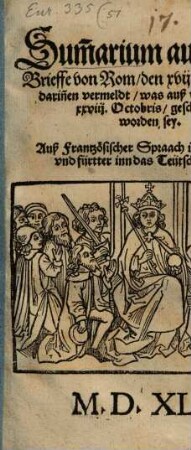 Summarium auß einem Brieffe von Rom ..., darinnen vermeldt, was auß Hispanien den XXVIII. Octobris, geschriben worden sey