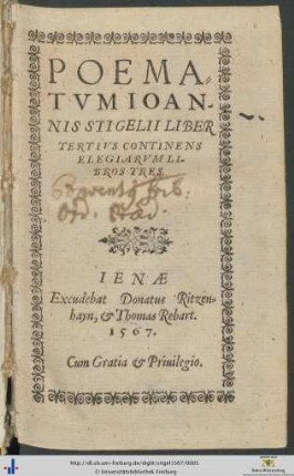 POEMATVM IOANNIS STIGELII LIBER TERTIVS CONTINENS ELEGIARVM LIBROS TRES