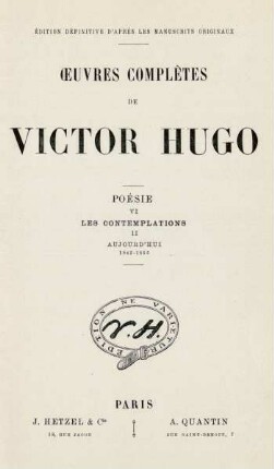 Poésie, 6 = Les contemplations, 2: Aujourd'hui 1843-1855