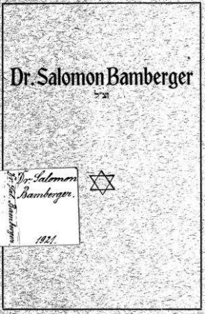 Dr. Salomon Bamberger / im Auftr. d. Vorsteheramtes d. Israeliten zu Hauau a. Main zusgest.