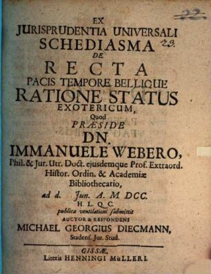 Ex iurisprudentia univ. schediasma de recta pacis tempore bellique ratione status exotericum