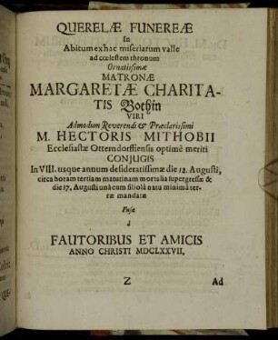 Querelæ Funereæ [...] Matronæ Margaretæ Charitatis Bothin Viri [...] M. Hectoris Mithobii [...]