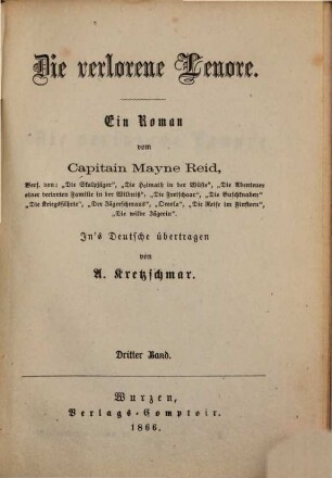 Die verlorene Lenore : Ein Roman vom Capitain Mayne Reid. In's Deutsche übertragen von A. Kretzschmar, 3 = 1261