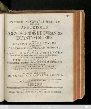 Specimen Inavgvrale Medicvm Sistens Aphorismos De Cognoscendis Et Cvrandis Infantvm Morbis : Ad Diem XXVIII. Nov. MDCCL.