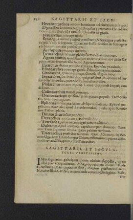 Sagittarii, et iaculatores peritissimi.