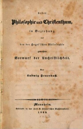 Ueber Philosophien und Christenthum in Beziehung auf den der Hegel'schen Philosophie gemachten Vorwurf der Unchristlichkeit