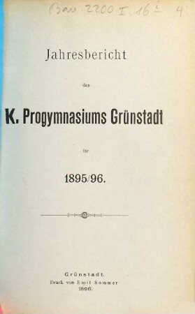 Jahresbericht des K. Progymnasiums Grünstadt : für das Schuljahr .... 1895/96