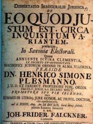 Dissertatio Inauguralis Juridica De Eo Quod Justum Est, Circa Inquisitum Variantem, præsertim, In Saxonia Electorali