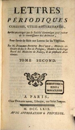 Lettres Périodiques Curieuses, Utiles & Interessantes : Sur les avantages que la Société économique peut retirer de la connoissance des Animaux, Pour servir de suite aux Lettres sur les Végétaux. 2