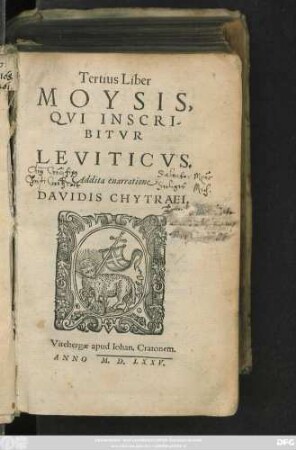 Tertius Liber || MOYSIS,|| QVI INSCRI-||BITVR || LEVITICVS.|| Addita enarratione || DAVIDIS CHYTRAEI.||