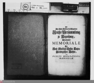 Memoriale der nassau-katzenelnbogenschen Räte an die Reichsversammlung zu Regensburg um Ermäßigung der Matrikularbeiträge (Druck)