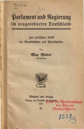 Parlament und Regierung im neugeordneten Deutschland : zur politischen Kritik des Beamtentums und Parteiwesens