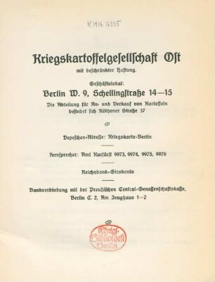 Kriegskartoffelgesellschaft Ost mit beschränkter Haftung : Geschäftslokal: Berlin W. 9, Schellingstraße 14 - 15 ...