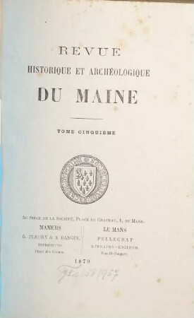 Revue historique et archéologique du Maine. 5. 1879