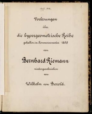 Vorlesungen über die hypergeometrische Reihe. [Vorlesungsmitschrift], Göttingen, 1859