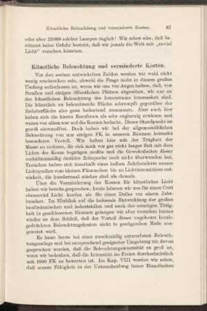Künstliche Beleuchtung und verminderte Kosten.