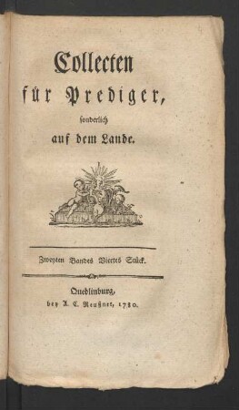 Zweyten Bandes Viertes Stück: Collecten für Prediger