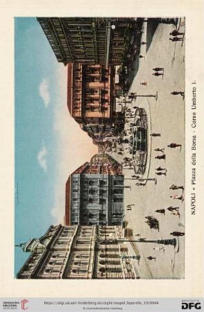 Napoli – Piazza della Borsa – Corso Umberto I. – Place de la Bourse – Corso Umberto I. – Piazza della Borsa – Corso Umberto I. – Borsenplatz und Corso Umberto I.