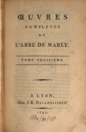 Oeuvres complètes De L'Abbé De Mably, 3