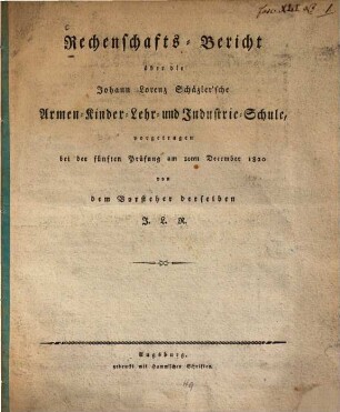 Rechenschafts-Bericht über die Johann Lorenz Schäzler'sche Armen-Kinder-Lehr- und Industrie-Schule ...