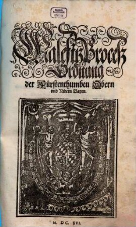 Landrecht, Policey- Gerichts- Malefitz- vnd andere Ordnungen. Der Fürstenthumben Obern vnd Nidern Bayrn