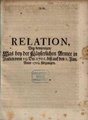 Relation, Von demjenigen, Was bey der Käyserlichen Armee in Italien vom 19. Dec. 1701. biß auf den 1. Jan. Anno 1702. fürgangen