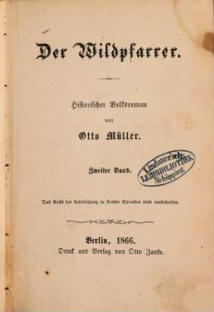 Der Wildpfarrer : Historischer Volksroman von Otto Müller. 2