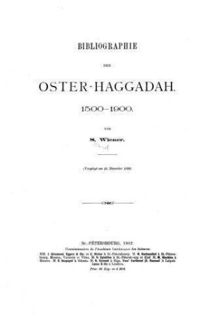 Bibliographie der Oster-Haggadah : 1500 - 1900 / von S. Wiener