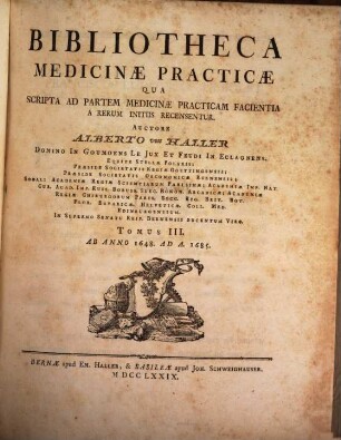 Bibliotheca Medicinae Practicae : Qua Scripta Ad Partem Medicinae Practicam Facientia A Rerum Initiis Ad A. MDCCLXXV Recensentur, 3. Ab Anno 1648. Ad A. 1685.