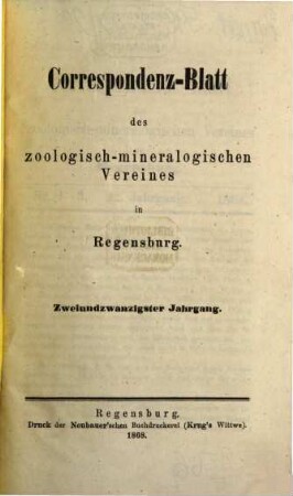 Correspondenzblatt des Zoologisch-Mineralogischen Vereines in Regensburg. 22. 1868