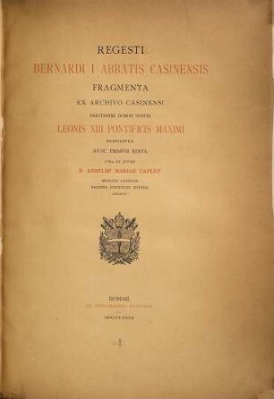 Regesti Bernardi primus abbatis casinensis : fragmenta ex archivo Casinensi