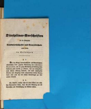 Disciplinar-Vorschriften für die Königliche Landwirthschafts- und Gewerbsschule erster Classe in Erlangen