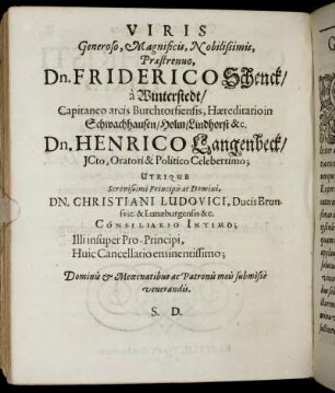 Viris [...] Dn. Friderico Schenck, a Winterstedt, [...] Dn. Henrico Langenbeck [...]