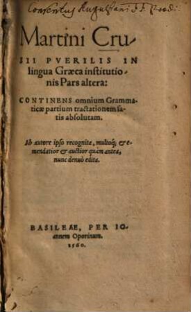 Martini Crusii puerilis in lingua Graeca institutionis pars ..., 2