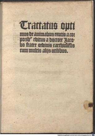 Tractatus optimus de animabus exutis a corporib[us]